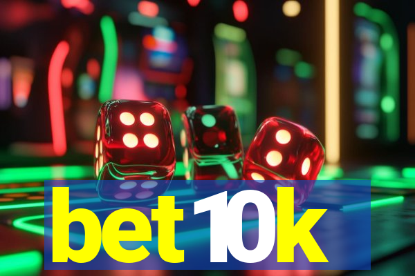 bet10k