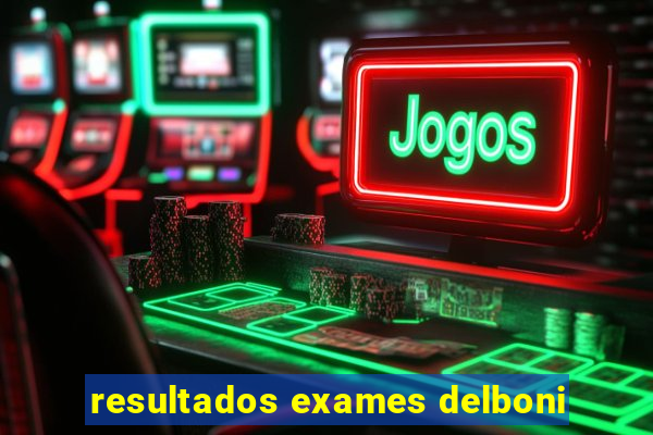 resultados exames delboni