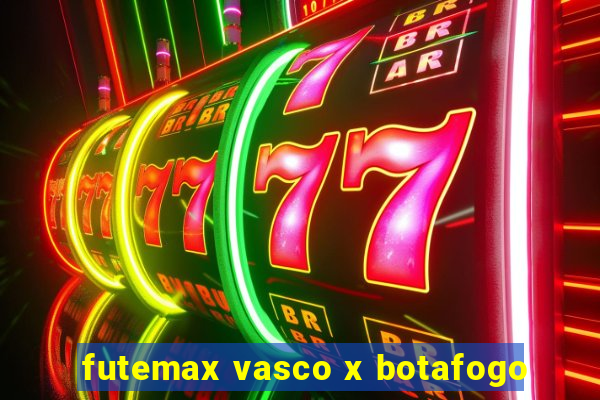 futemax vasco x botafogo