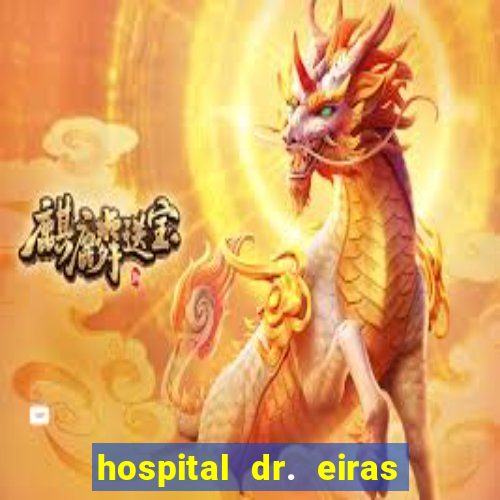 hospital dr. eiras em botafogo