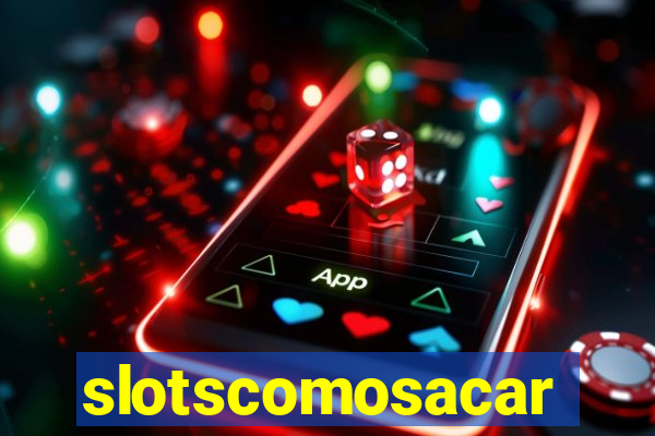 slotscomosacar