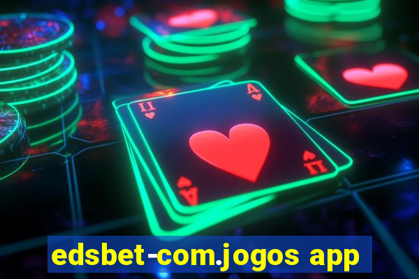 edsbet-com.jogos app