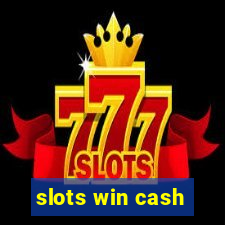 slots win cash