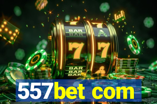 557bet com