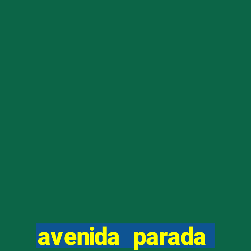 avenida parada pinto vila nova cachoeirinha