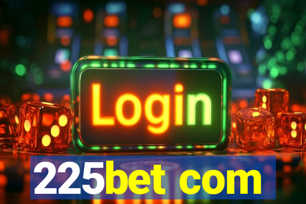 225bet com