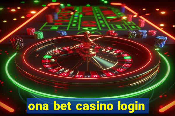 ona bet casino login