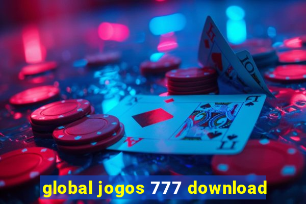 global jogos 777 download