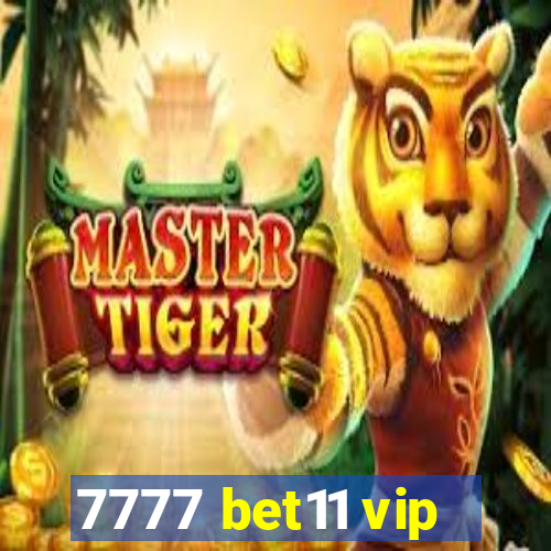 7777 bet11 vip