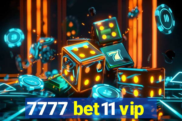 7777 bet11 vip