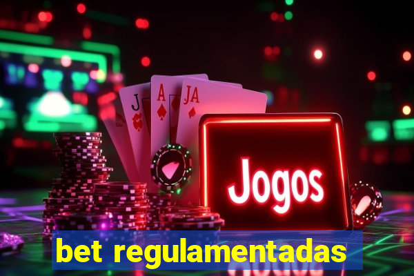 bet regulamentadas