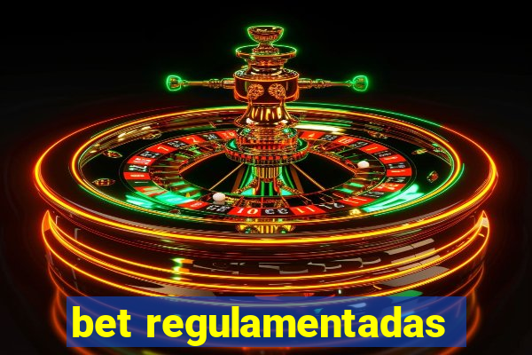 bet regulamentadas