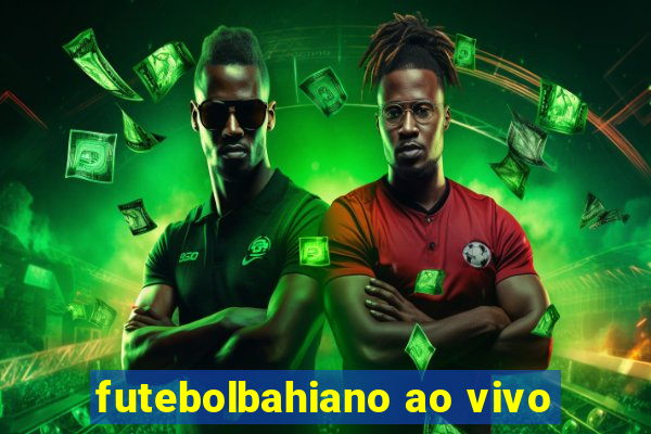 futebolbahiano ao vivo