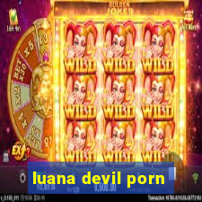 luana devil porn