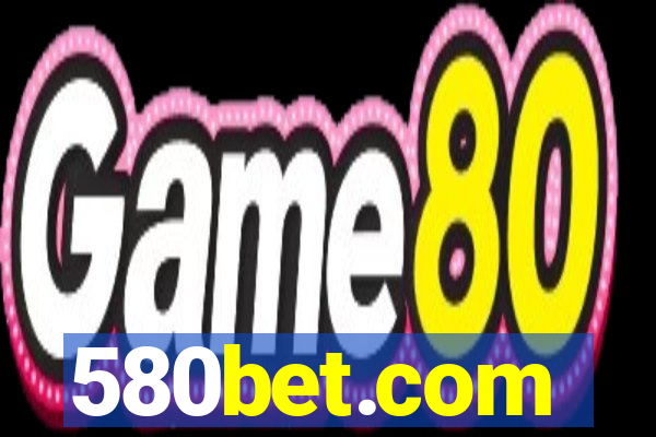 580bet.com