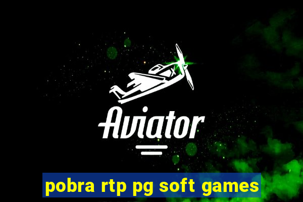 pobra rtp pg soft games