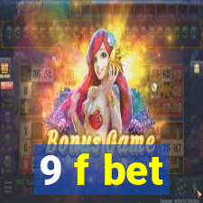 9 f bet