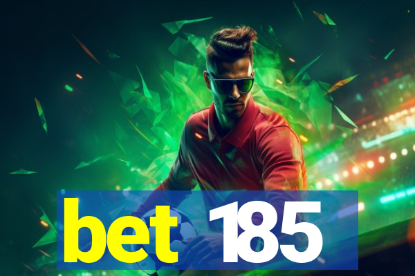 bet 185