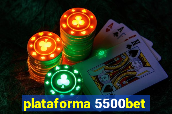 plataforma 5500bet