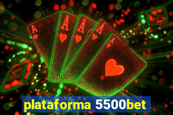 plataforma 5500bet