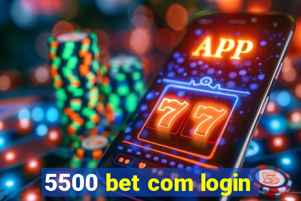 5500 bet com login