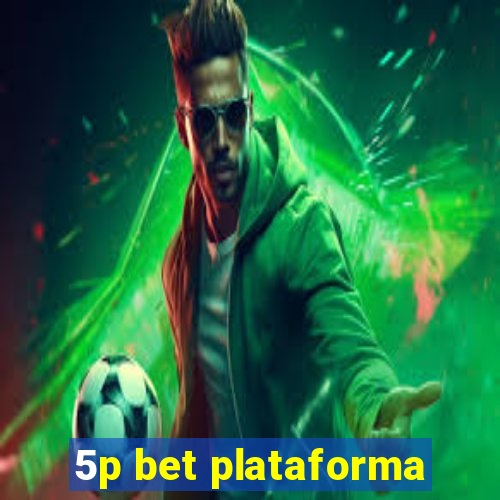 5p bet plataforma