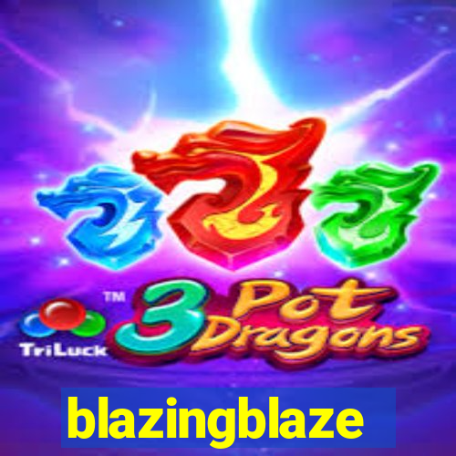 blazingblaze