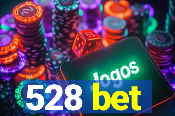 528 bet