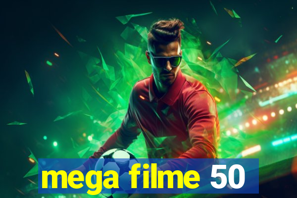 mega filme 50