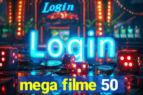 mega filme 50