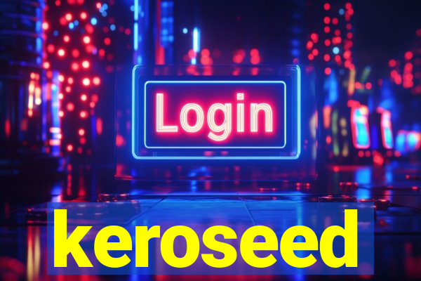 keroseed