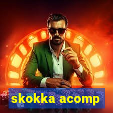 skokka acomp