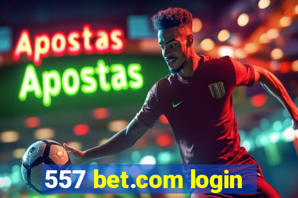 557 bet.com login