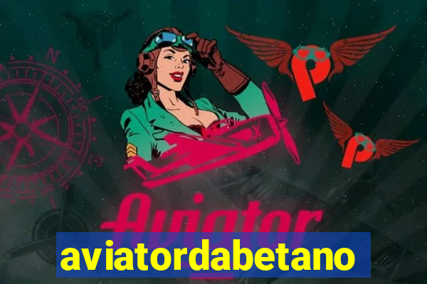 aviatordabetano