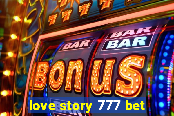 love story 777 bet