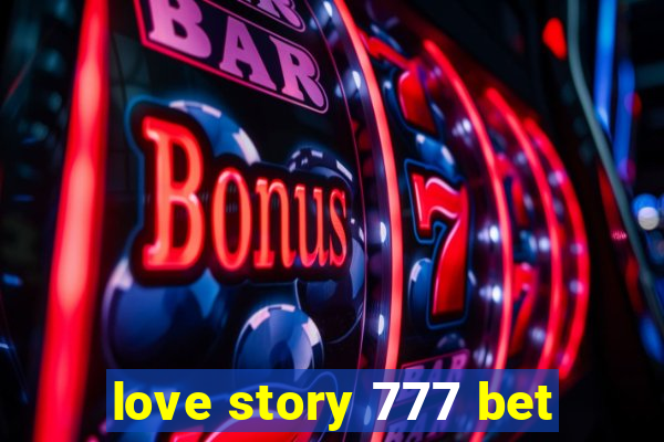 love story 777 bet