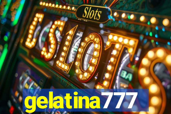 gelatina777