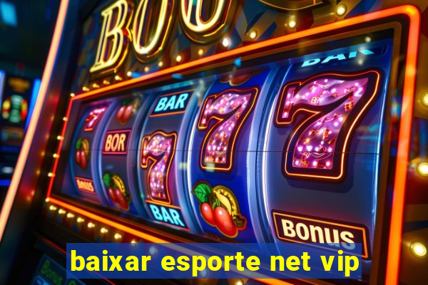 baixar esporte net vip