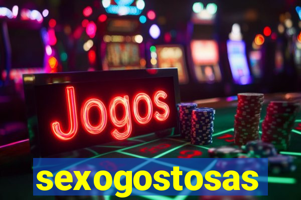 sexogostosas