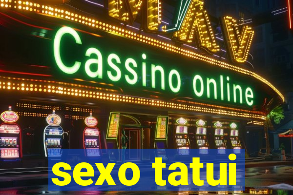 sexo tatui