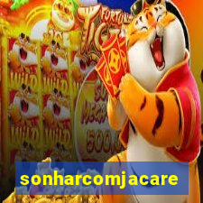 sonharcomjacare