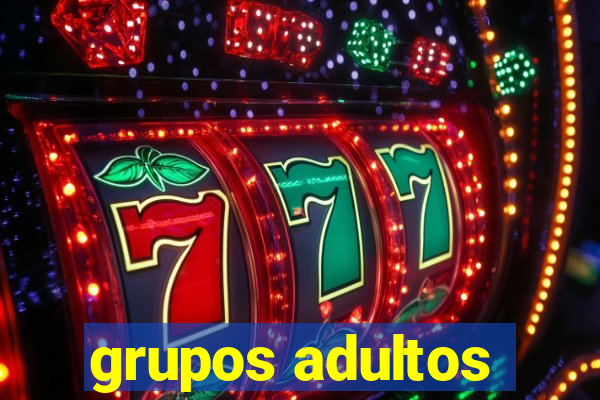 grupos adultos