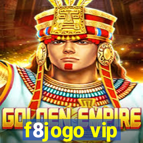 f8jogo vip