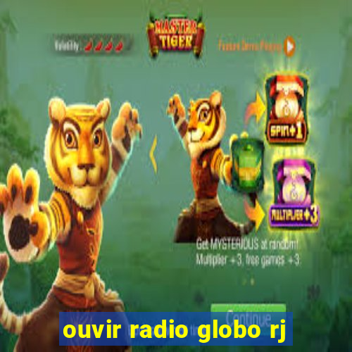 ouvir radio globo rj