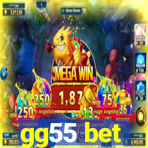 gg55 bet