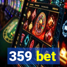 359 bet