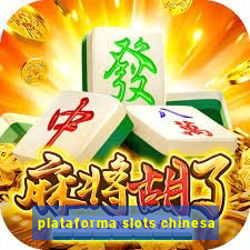 plataforma slots chinesa