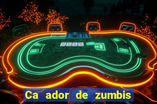 Ca ador de zumbis baixar ca ador de zumbi filme completo dublado