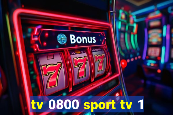 tv 0800 sport tv 1