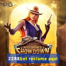 2288bet reclame aqui